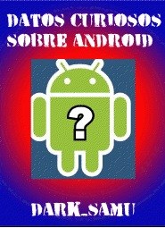 Datos curiosos sobre Android